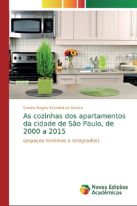 As cozinhas dos apartamentos da cidade de São Paulo, de 2000 a 2015