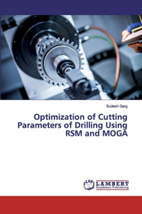 Optimization of Cutting Parameters of Drilling Using RSM and MOGA