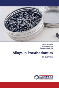 Alloys in Prosthodontics