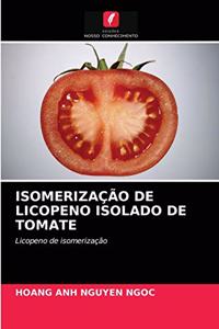 Isomerização de Licopeno Isolado de Tomate
