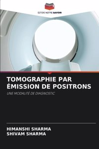 Tomographie Par Émission de Positrons