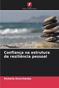 Confiança na estrutura de resiliência pessoal