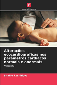 Alterações ecocardiográficas nos parâmetros cardíacos normais e anormais