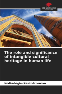 role and significance of intangible cultural heritage in human life