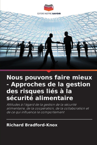 Nous pouvons faire mieux - Approches de la gestion des risques liés à la sécurité alimentaire