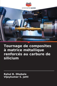 Tournage de composites à matrice métallique renforcés au carbure de silicium