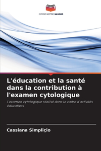 L'éducation et la santé dans la contribution à l'examen cytologique