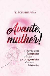 Avante, Mulher!