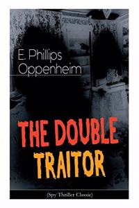 DOUBLE TRAITOR (Spy Thriller Classic)