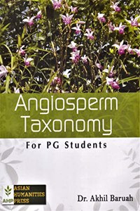 ANGIOSPERM TAXONOMY FOR P G STUDETS, ENGLISH MEDIUM