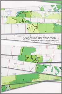 Geografias del desorden: Migracion, alteridad y nueva esfera social