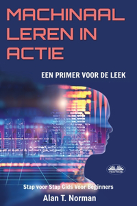 Machinaal Leren in Actie