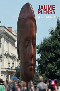 Jaume Plensa: À Bordeaux