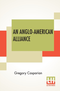 An Anglo-American Alliance