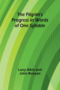 Pilgrim's Progress in Words of One Syllable