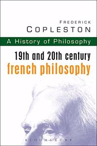 History of Philosophy Volume 9: 19th and 20th Century French Philosophy