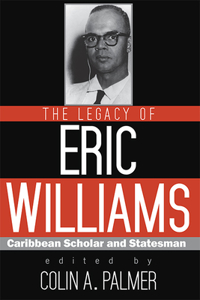 Legacy of Eric Williams