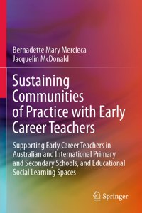 Sustaining Communities of Practice with Early Career Teachers