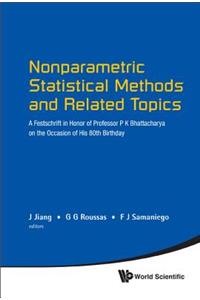 Nonparametric Statistical Methods And Related Topics: A Festschrift In Honor Of Professor P K Bhattacharya On The Occasion Of His 80th Birthday: A Festschrift in Honor of Professor P K Bhattacharya on the Occasion of His 80th Birthday