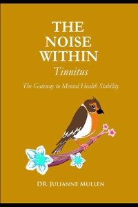 THE NOISE WITHIN- Tinnitus