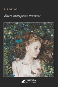 Entre mariposas muertas