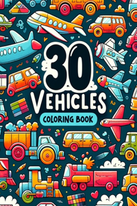 30 Vehicles Coloring Book