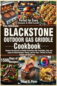 The Ultimate Blackstone Outdoor Gas Griddle Cookbook