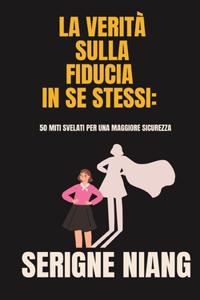 Verità sulla Fiducia in Se Stessi