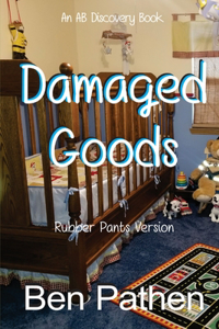 Damaged Goods (Rubber Pants Version)