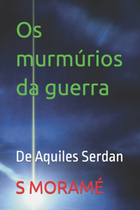 Os murmúrios da guerra