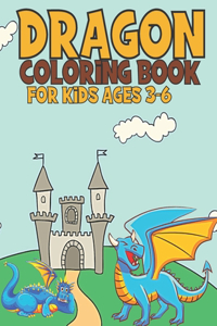 Dragon Coloring Book For Kids Ages 3-6