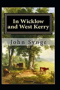 In Wicklow and West Kerry( illustrated edition)