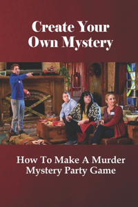 Create Your Own Mystery