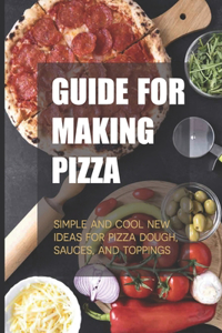 Guide For Making Pizza