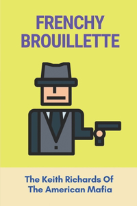 Frenchy Brouillette
