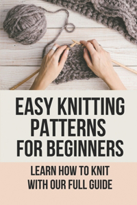 Easy Knitting Patterns For Beginners