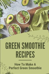 Green Smoothie Recipes