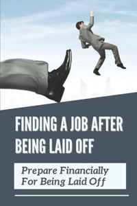 Finding A Job After Being Laid Off