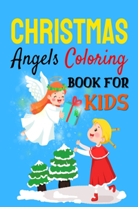 Christmas Angels Coloring Book for Kids.