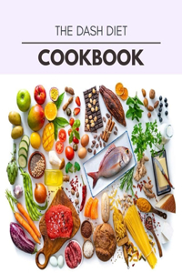 The Dash Diet Cookbook