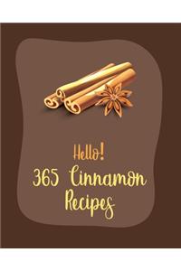 Hello! 365 Cinnamon Recipes