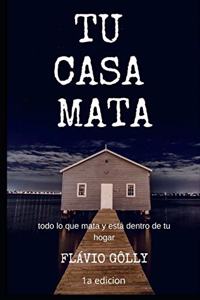 Tu Casa Mata