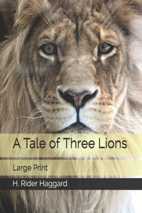 A Tale of Three Lions