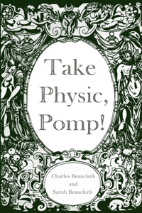 Take Physic, Pomp!