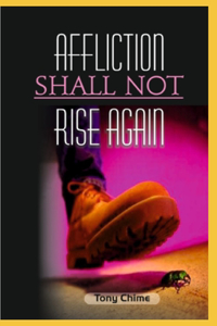 Affliction Shall Not Rise Again