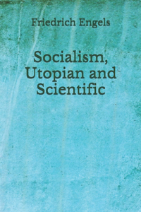 Socialism, Utopian and Scientific