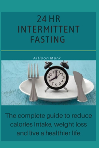 24 HR Intermittent Fasting