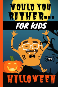 Would You Rather for Kids Halloween