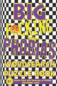 BIG F*cking Phobias Wordsearch Puzzle Book