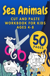 Sea Animals Cut And Paste Workbook For Kids Ages 4-8